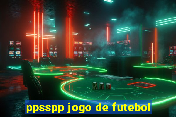 ppsspp jogo de futebol